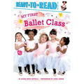 My First Ballet Class: Ready-To-Read Pre-Level 1