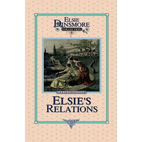 Elsie's New Relations, Book 9 - Hardcover