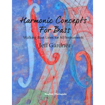 Harmonic Concepts for Bass: Walking Bass Lines for All Instruments - Paperback