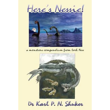 Here's Nessie: A Monstrous Compendium from Loch Ness - Paperback