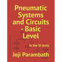 Pneumatic Systems and Circuits - Basic Level: In the SI Units - Paperback