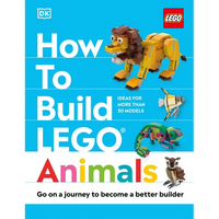 How to Build Lego Animals: Go on a Journey to Become a Better Builder - Hardcover