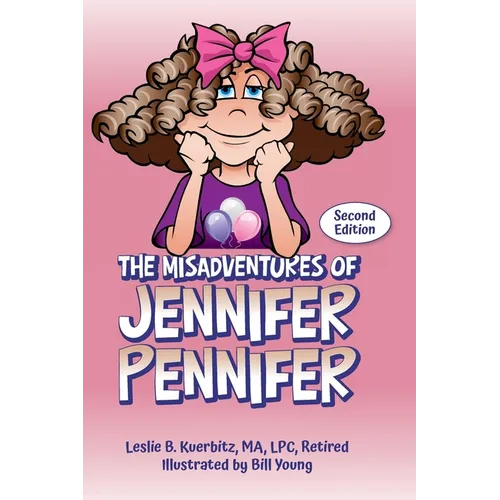 The Misadventures of Jennifer Pennifer: Second Edition
