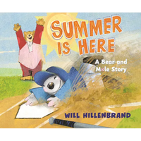 Summer Is Here: A Bear and Mole Story - Hardcover