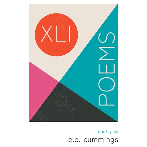 XLI Poems - Poetry by e.e. cummings