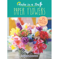 Make in a Day: Paper Flowers - Paperback