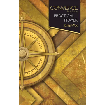 Converge Bible Studies: Practical Prayer - Paperback