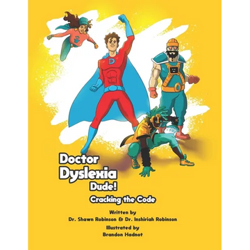 Doctor Dyslexia Dude: Cracking the Code - Paperback