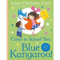 Come to School Too, Blue Kangaroo! - Paperback