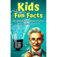 Kids Fun Facts: 1001 Amazing Mind-Blowing Trivia Facts for Curious Kids: Facts About Science, History, Geography, Sports, World Records & More. Perfec - Paperback