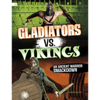 Gladiators vs. Vikings: An Ancient Warrior Smackdown - Paperback