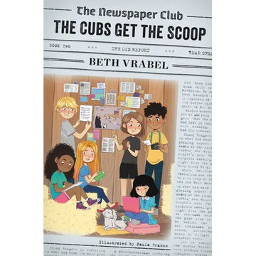 The Newspaper Club: The Cubs Get the Scoop - Paperback