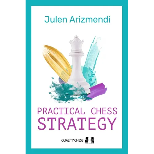 Practical Chess Strategy