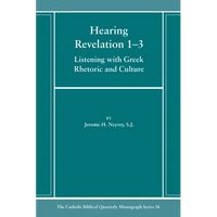 Hearing Revelation 1-3: Listening with Greek Rhetoric and Culture - Paperback