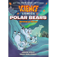 Science Comics: Polar Bears: Survival on the Ice - Paperback