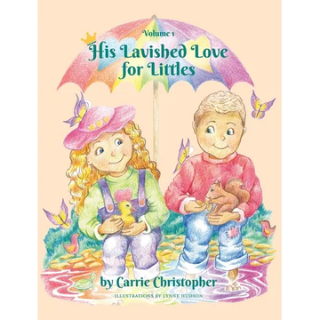 His Lavished Love for Littles: Volume 1 - Hardcover