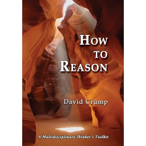 How to Reason: A Multidisciplinary Thinker's Toolkit