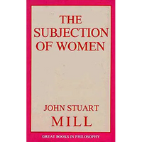 The Subjection of Women - Paperback