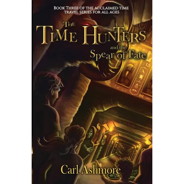 The Time Hunters and the Spear of Fate - Paperback