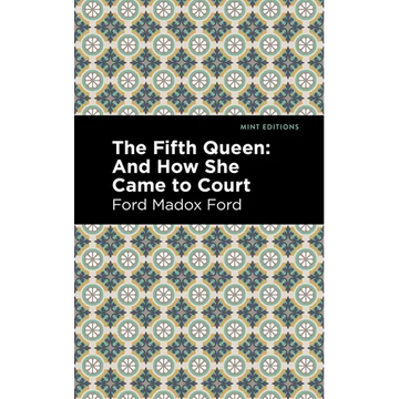 The Fifth Queen: And How She Came to Court - Paperback