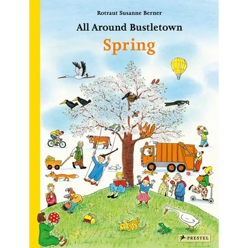 All Around Bustletown: Spring - Board Book