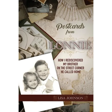 Postcards from Lonnie: How I Rediscovered My Brother on the Street Corner He Called Home - Paperback