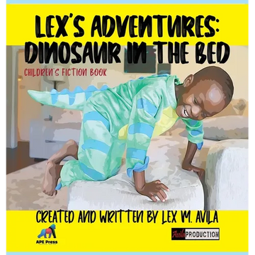 Lex's Adventures: Dinosaur in the Bed: Dinosaur in the Bed - Hardcover