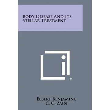 Body Disease and Its Stellar Treatment - Paperback