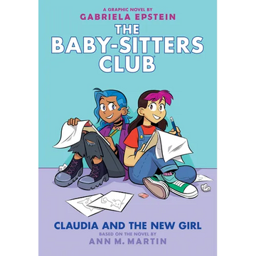 Claudia and the New Girl: A Graphic Novel (the Baby-Sitters Club #9): Volume 9 - Hardcover