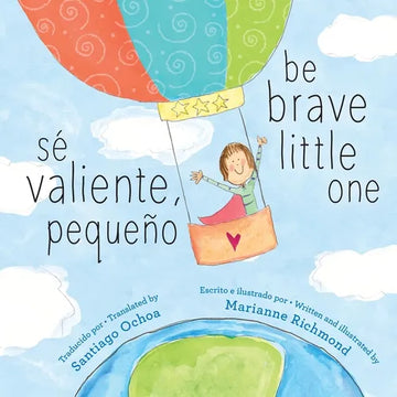 Sé Valiente, Pequeño / Be Brave Little One - Paperback