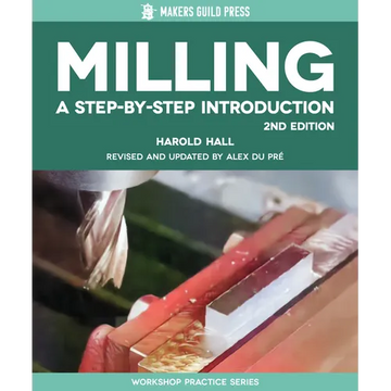 Milling: A Step-By-Step Introduction - Paperback