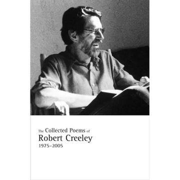 The Collected Poems of Robert Creeley: 1975-2005 - Paperback