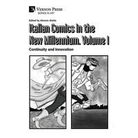 Italian Comics in the New Millennium. Vol. 1. Continuity and Innovation - Paperback