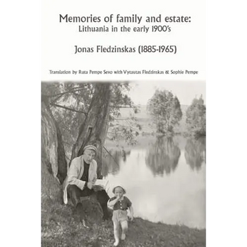 Memories of family and estate: Lithuania in the early 1900's - Paperback