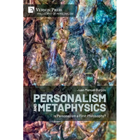 Personalism and Metaphysics: Is Personalism a First Philosophy? - Paperback