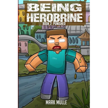 Being Herobrine Book 2: Punished - Paperback