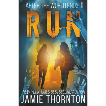 After the World Ends: Run (Book 1) - Paperback