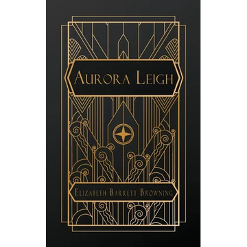 Aurora Leigh: A Poem in Nine Books - Paperback