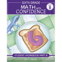 Sixth Grade Math with Confidence Student Workbook B - Paperback