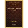The Child In The House (1909)