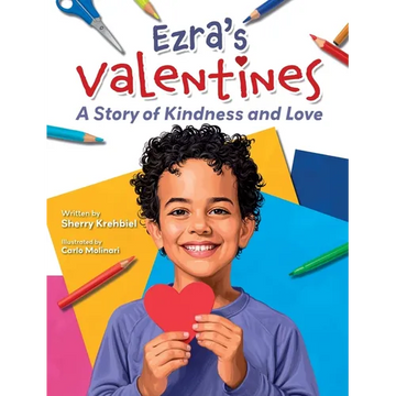 Ezra's Valentines: A Story of Kindness and Love - Hardcover