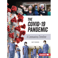 The Covid-19 Pandemic: A Coronavirus Timeline - Paperback