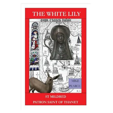 St Mildred: Patron Saint of Thanet - Paperback