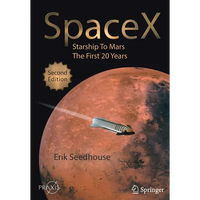 Spacex: Starship to Mars - The First 20 Years - Paperback