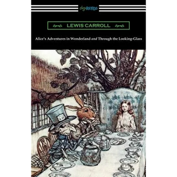Alice's Adventures in Wonderland and Through the Looking-Glass (with the complete original illustrations by John Tenniel) - Paperback