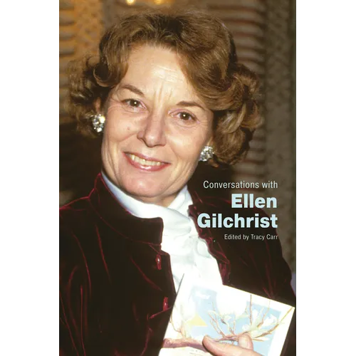Conversations with Ellen Gilchrist