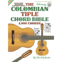 The Colombian Chord Bible: Traditional & Modern Tunings 2,880 Chords - Hardcover