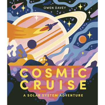 Cosmic Cruise: A Solar System Adventure - Hardcover