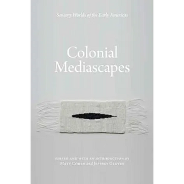 Colonial Mediascapes - Paperback