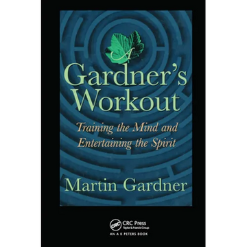 A Gardner's Workout: Training the Mind and Entertaining the Spirit - Paperback
